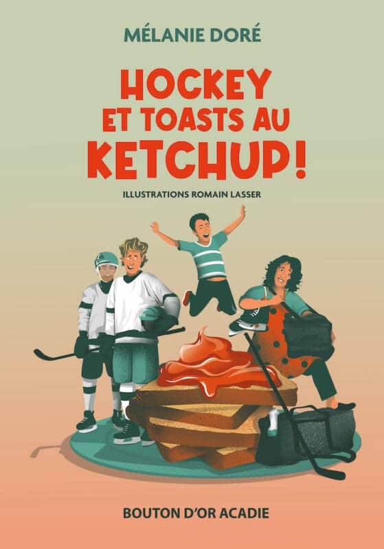 « Hockey et toasts au ketchup ! »