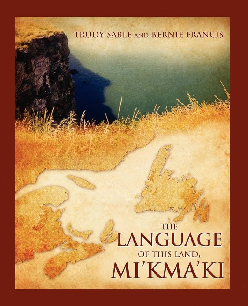 The Language of this Land, Mi'kma'k