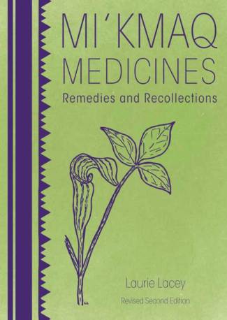 Mi'kmaq Medicines (Revised 2nd Edition)