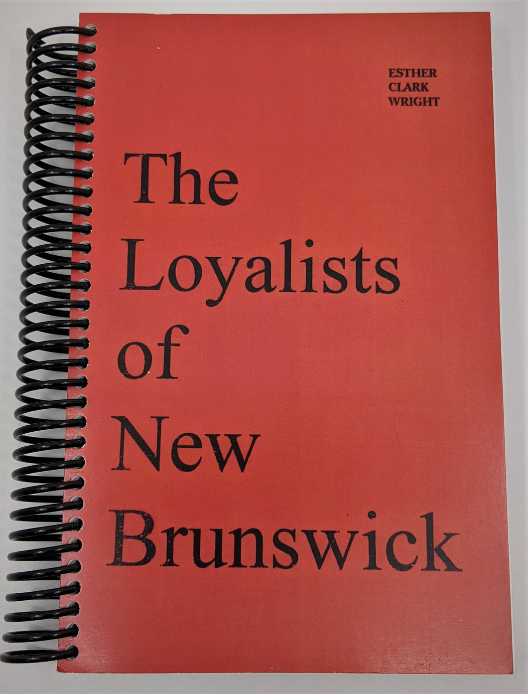 The Loyalist Of New Brunswick