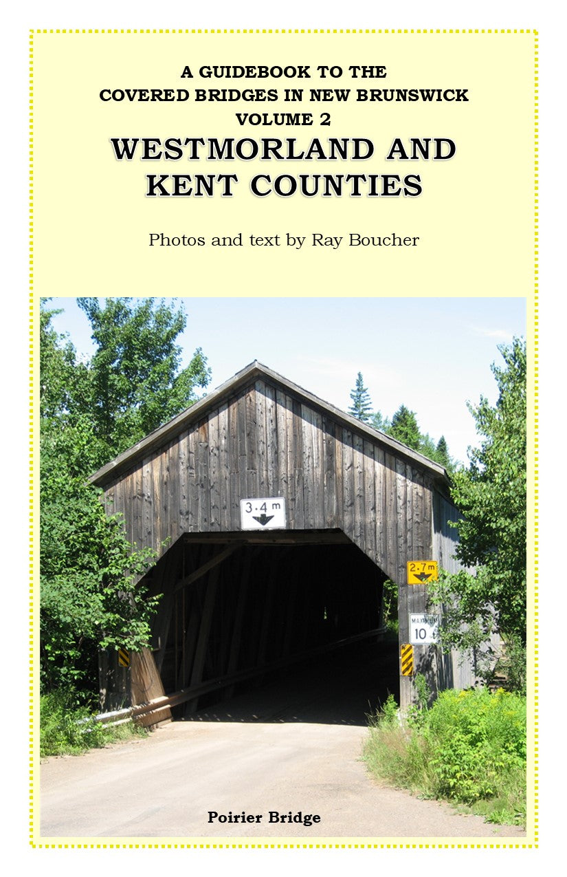 <em>A Guidebook to the Covered Bridges in New Brunswick: Volume 2</em>