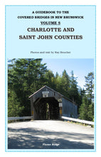 Load image into Gallery viewer, A Guidebook to the Covered Bridges in New Brunswick: Volume 5
