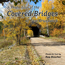 Charger l&#39;image dans la galerie, &lt;em&gt;A Photo Tour of the Covered Bridges of New Brunswick&lt;/em&gt;
