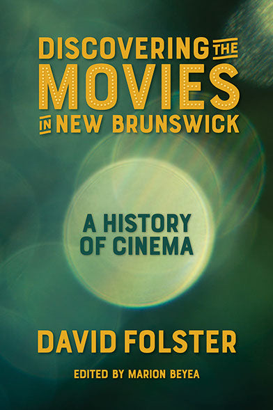 <em>Discovering the Movies in New Brunswick</em>