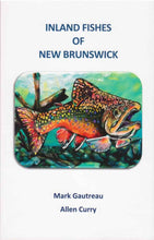 Charger l&#39;image dans la galerie, &lt;em&gt;Inland Fishes of New Brunswick&lt;/em&gt;
