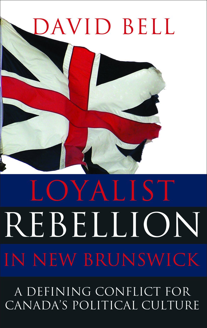 <em>Loyalist Rebellion in New Brunswick</em>