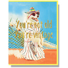 Charger l&#39;image dans la galerie, Carte &lt;em&gt;You’re Not Old, You’re Vintage&lt;/em&gt;
