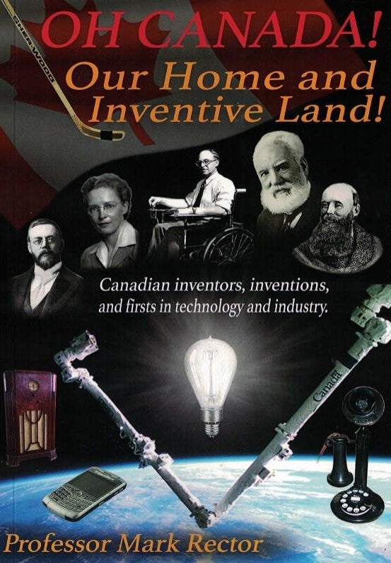 Oh Canada! Our Home and Inventive Land